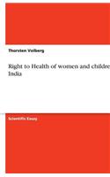 Right to Health of women and children in India