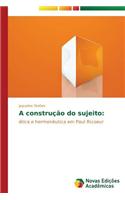 A construção do sujeito