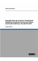 Was gibts denn da zu lachen? Komik durch Polyphonie und Karnevalisierung in Robert Gernhardts Erzählung 