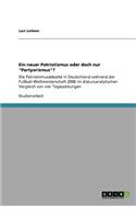 neuer Patriotismus oder doch nur Partyorismus?