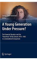 Young Generation Under Pressure?