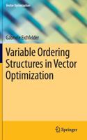 Variable Ordering Structures in Vector Optimization