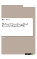 The Issue Of Partnerships and Legal Personality in England and Wales