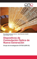 Dispositivos de Conmutación Óptica de Nueva Generación