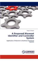 Proposed Wavenet Identifier and Controller System