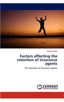 Factors affecting the retention of insurance agents