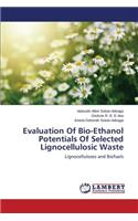 Evaluation Of Bio-Ethanol Potentials Of Selected Lignocellulosic Waste