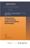 Preferences and Decisions under Incomplete Knowledge