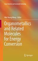 Organometallics and Related Molecules for Energy Conversion