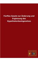 Funftes Gesetz Zur Anderung Und Erganzung Des Hypothekenbankgesetzes