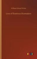Lives of Illustrious Shoemakers