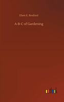 A-B-C of Gardening