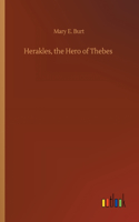Herakles, the Hero of Thebes