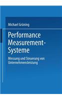 Performance-Measurement-Systeme: Messung und Steuerung von Unternehmensleistung(Gabler Edition Wissenschaft)