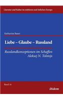Liebe - Glaube - Russland