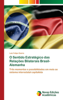 O Sentido Estratégico das Relações Bilaterais Brasil-Alemanha