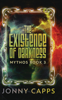 Existence of Darkness