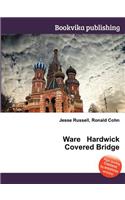 Ware Hardwick Covered Bridge