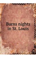 Burns Nights in St. Louis