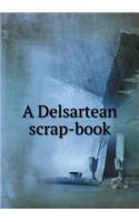 A Delsartean Scrap-Book