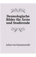 Desmologische Bilder Für Ärzte Und Studirende