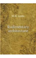 Rudimentary Architecture