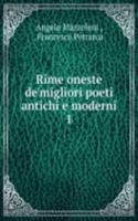 Rime oneste de'migliori poeti antichi e moderni