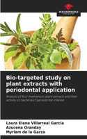 Bio-targeted study on plant extracts with periodontal application