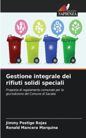 Gestione integrale dei rifiuti solidi speciali