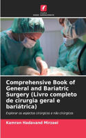 Comprehensive Book of General and Bariatric Surgery (Livro completo de cirurgia geral e bariátrica)