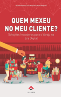 Quem Mexeu No Meu Cliente?