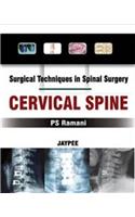 Surgical Techniques in Spinal Surgery: Cervical Spine: Cervical Spine: A Step by Step Approach