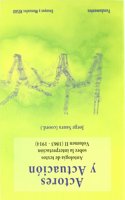 Actores y actuacion, vol. II. (1863-1915): Antologia de textos sobre la interpretacion