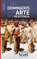 Dominados y el arte de la resistencia, los