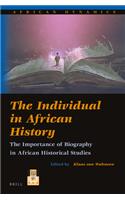 The Individual in African History