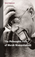 The Philosophic Path of Merab Mamardashvili