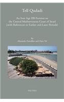 Tell Qudadi: An Iron Age IIB Fortress on the Central Mediterranean Coast of Israel (with References to Earlier and Later Periods)