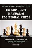 The Complete Manual of Positional Chess Volume 1: The Russian Chess School 2.0 - Opening and Middlegame