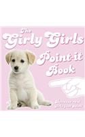 The Girly Girls Point-It Book: Because Real Girls Just Point