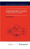 Public Health Risk Assessment for Human Exposure to Chemicals