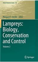 Lampreys: Biology, Conservation and Control