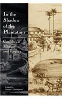 In The Shadow of the Plantation: Caribbean History and Legacy(English)