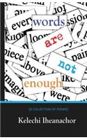 Words are not Enough