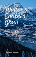 Winter's Endless Glow