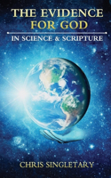 Evidence for God - In Science and Scripture