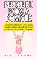 Perdre Du Poids À Domicile