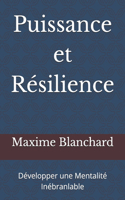 Puissance et Résilience: Développer une Mentalité Inébranlable