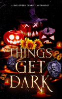 Things Get Dark