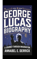 George Lucas Biography