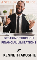 Breaking Through Financial Limitations